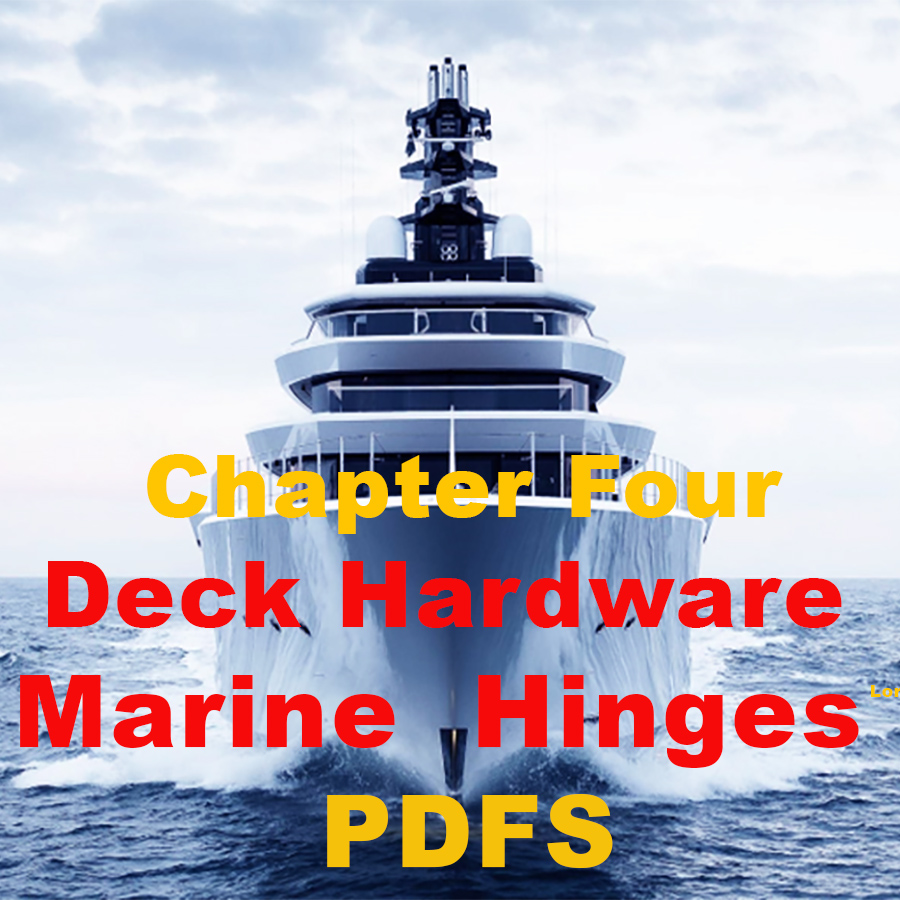 f-- Chapter 4  Deck Hardware and Manrine Hinges.