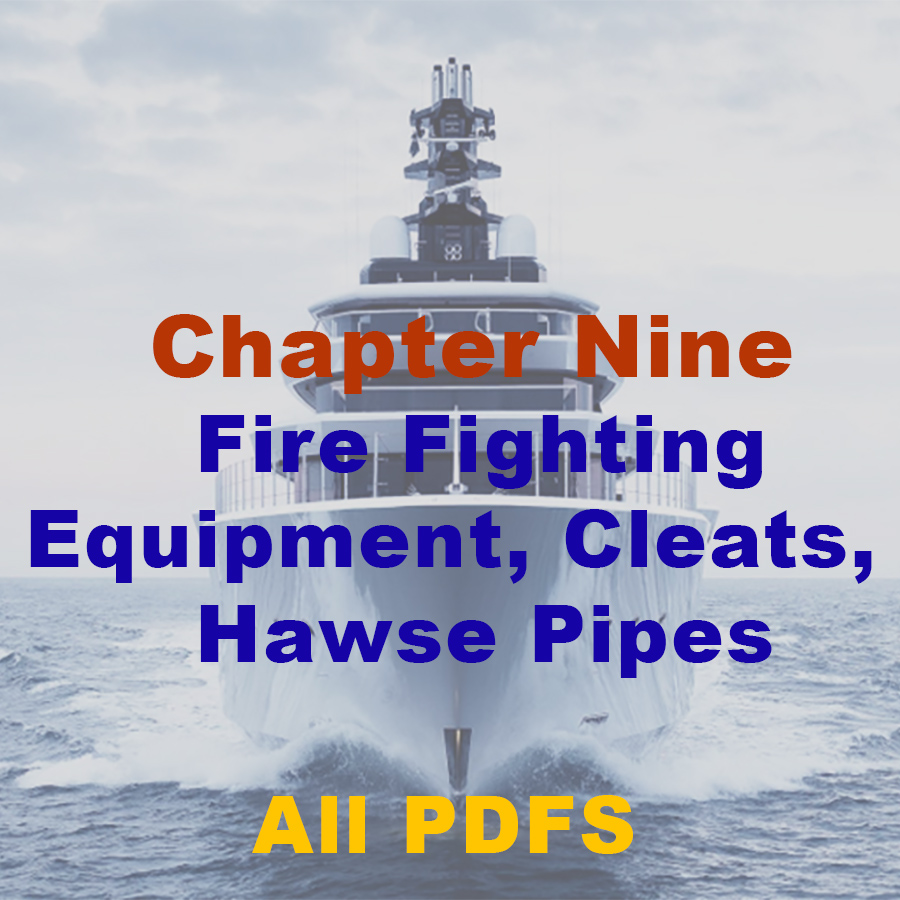 J-=- Chapter 9 Fire Fighting Equipment; Bollards, Hawse Pipes. All Pages in PDF Format.